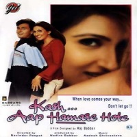 kash aap hamare hote movie