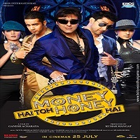 money hai toh honey hai movie