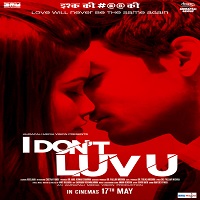 I Dont Luv U (2013) Full Movie Watch Online HD Free Download