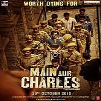 Main Aur Charles (2015) Hindi Watch Full Movie Online DVD Download