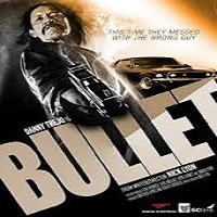 Bullet (2014) Watch Full Movie Online DVD Print Download