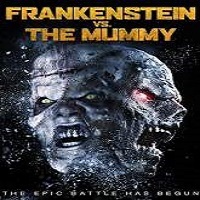 frankenstein vs. the mummy full movie