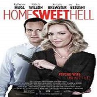 Home Sweet Hell (2015) Watch Full Movie Online DVD Print Download