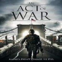 An Act of War Full Movie