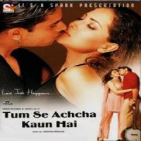 Tum Se Achcha Kaun Hai full movie