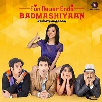 Badmashiyaan (2015) Watch Full Movie Online DVD Print Free Download