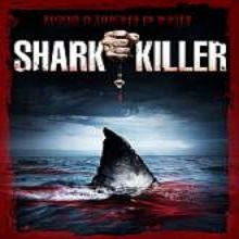 Shark Killer (2015) Watch Full Movie Online DVD Free Download