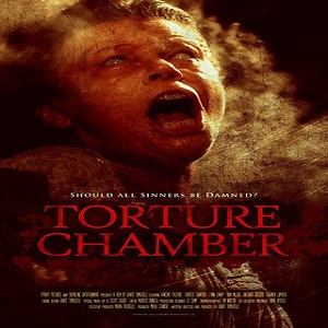 Torture Chamber (2013) Watch Full Movie Online Free Download