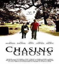 Chasing Ghosts (2014) Watch Full Movie Online DVD Free Download