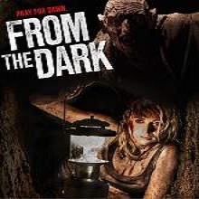 From the Dark (2015) Watch Full Movie Online DVD Free Download