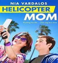 Helicopter Mom (2014) Watch Full Movie Online DVD Free Download