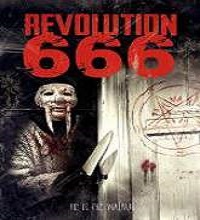 Revolution 666 (2015) Watch Full Movie Online DVD Print Free Download