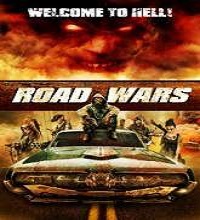 Road Wars (2015) Watch Full Movie Online DVD Free Download