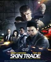 Skin Trade Full Movie