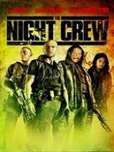 The Night Crew (2015) Watch Full Movie Online DVD Free Download