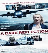 A Dark Reflection (2015) Watch Full Movie Online DVD Free Download