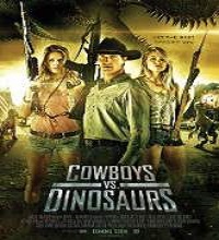 Cowboys vs Dinosaurs (2015) Watch Full Movie Online Free Download