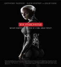 Ex Machina (2015) Watch Full Movie Online DVD Print Free Download