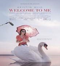 Welcome to Me (2015) Watch Full Movie Online DVD Free Download