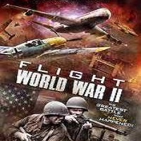 Flight World War 2 Full Movie