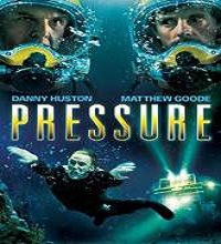 Pressure (2015) Watch Full Movie Online DVD Print Free Download