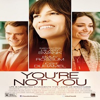 You’re Not You (2014) Full Movie Watch Online HD Print Free Download