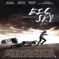 Big Sky (2015) Full Movie Watch Online HD Print Free Download