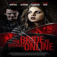 The Bride He Bought Online (2015) Full Movie Watch Online HD Free Download