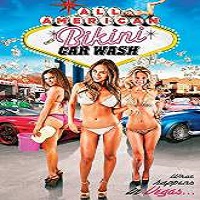 All American Bikini Car Wash (2015) Full Movie Watch Online HD Free Download