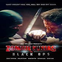 Zombie Ninjas vs Black Ops (2015) Full Movie Watch Online HD Free Download