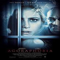 Agoraphobia (2015) Full Movie Watch Online HD Print Free Download
