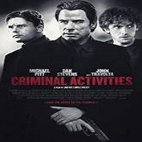 Criminal Activities (2015) Full Movie Watch Online HD Print Free Download