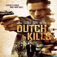 Dutch Kills (2015) Full Movie Watch Online HD Print Free Download