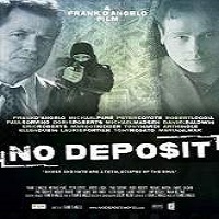 No Deposit (2015) Full Movie Watch Online HD Print Free Download
