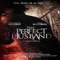 The Perfect Husband (2014) Full Movie Watch Online HD Print Free Download
