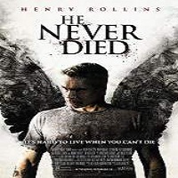 He Never Died (2015) Full Movie Watch Online HD Print Free Download
