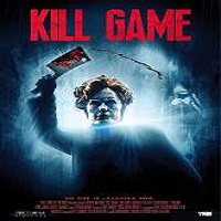 Kill Game (2015) Full Movie Watch Online HD Print Free Download