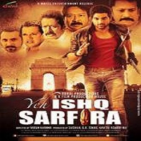Yeh Ishq Sarfira (2015) Full Movie Watch Online HD Print Free Download