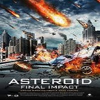 Asteroid: Final Impact (2015) Full Movie Watch Online HD Print Free Download