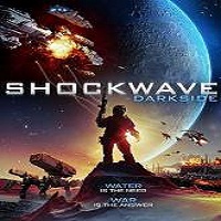 Shockwave Darkside (2015) Full Movie Watch Online HD Print Free Download
