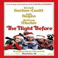 The Night Before (2015) Full Movie Watch Online HD Print Free Download