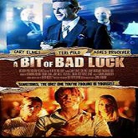 A Bit of Bad Luck (2015) Full Movie Watch Online HD Print Free Download