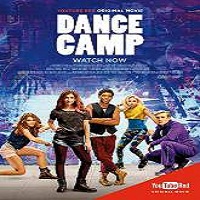 Dance Camp (2016) Full Movie Watch Online HD Print Free Download