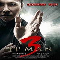Ip Man 3 (2016) Full Movie Watch Online HD Print Quality Free Download