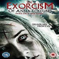 The Exorcism of Anna Ecklund (2016) Full Movie Watch Online Free Download