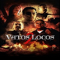 Vatos Locos 2 2016 Full Movie
