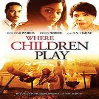 Where Children Play (2015) Full Movie Watch Online HD Print Free Download
