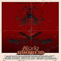 Blood Sombrero (2016) Full Movie Watch Online HD Print Free Download
