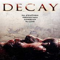 Decay (2015) Full Movie Watch Online HD Print Quality Free Download