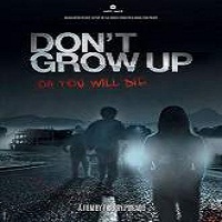 Don’t Grow Up (2015) Full Movie Watch Online HD Print Free Download